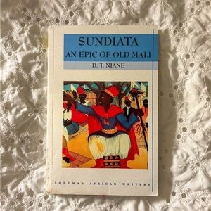 Sundiata: An Epic of Old Mali by D.T. Niane -